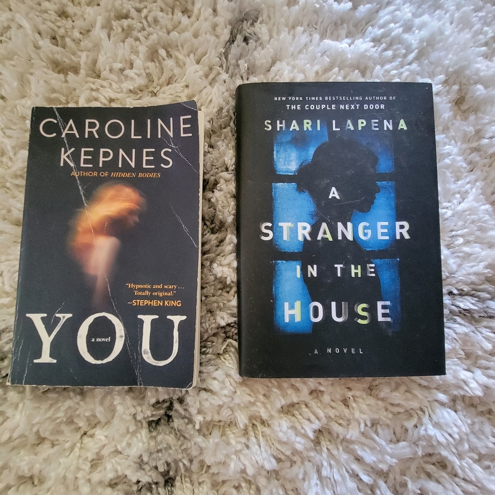 Two psychological thriller novels. YOU and A Stranger in the House.